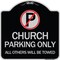 Signmission Church Parking All Others Will Towed with No Parking Symbol Aluminum Sign, 18" x 18", BS-1818-24263 A-DES-BS-1818-24263 - alternate 1